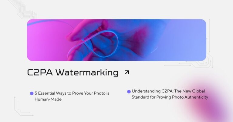 C2PA Watermarking: 5 Essential Ways to Prove Your Photo is Human-Made